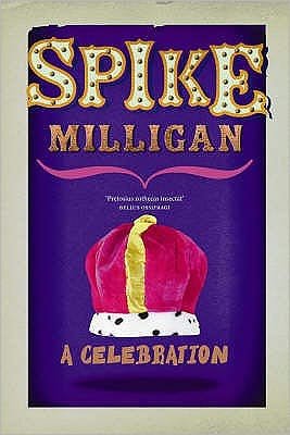 Cover for Spike Milligan · Spike Milligan: A Celebration (Paperback Bog) (2007)