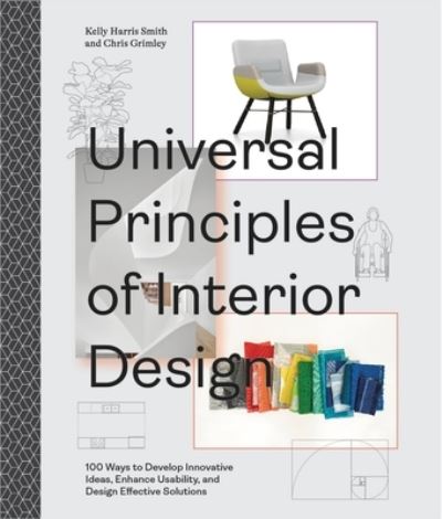 Universal Principles of Interior Design: 100 Ways to Develop Innovative Ideas, Enhance Usability, and Design Effective Solutions - Rockport Universal - Chris Grimley - Books - Quarto Publishing Group USA Inc - 9780760372128 - December 28, 2021