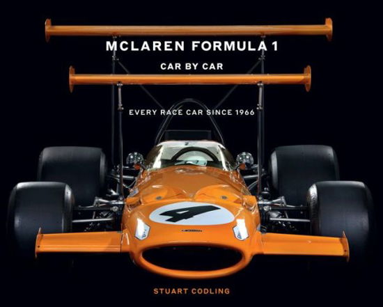 Cover for Stuart Codling · McLaren Formula 1 Car by Car: Every Race Car Since 1966 (Gebundenes Buch) (2024)