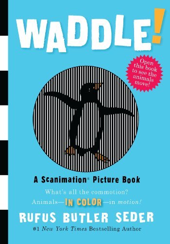 Waddle!: a Scanimation Picture Book (Scanimation Picture Books) - Rufus Butler Seder - Livros - Workman Publishing Company - 9780761151128 - 1 de outubro de 2009