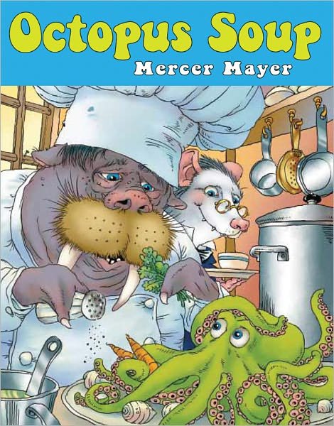 Cover for Mercer Mayer · Octopus Soup (Hardcover bog) (2012)