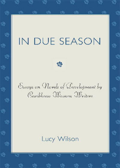 Cover for Lucy Wilson · In Due Season: Essays on Novels of Development by Caribbean Women Writers (Paperback Book) (2008)