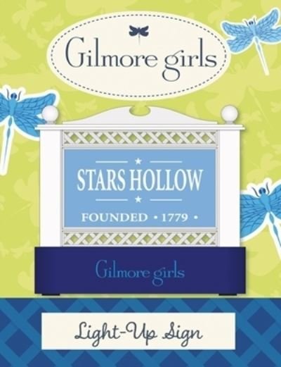 Cover for Michelle Morgan · Gilmore Girls: Stars Hollow Light-Up Sign (Bog) (2022)