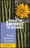 Cover for John Howells · Choose the Southwest for Retirement: Arizona, Colorado, Nevada, New Mexico, Texas, Utah - Choose Retirement Series (Paperback Book) [2 Revised edition] (1998)