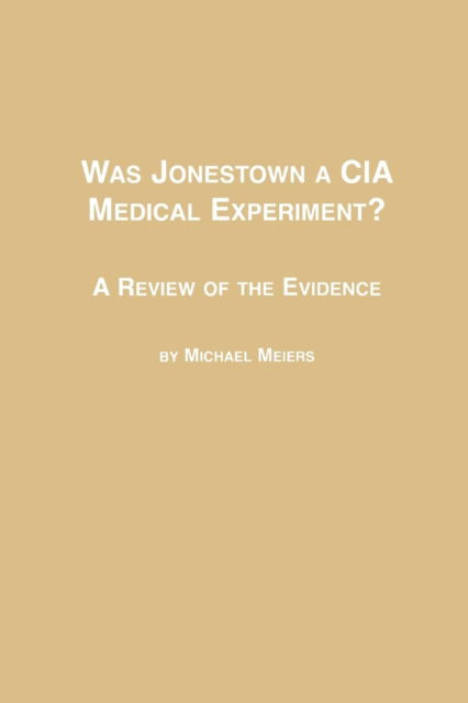 Cover for Michael Meiers · Was Jonestown a Cia Medical Experiment? a Review of the Evidence (Paperback Book) (1988)