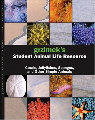 Cover for Catherine Allen · Corals, Jellyfish, Sponges and Other Simple Animals (Grzimek's Student Animal Life Resource) (Hardcover Book) (2005)