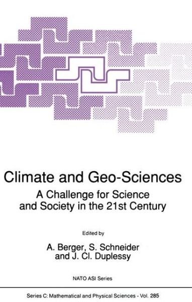 Cover for A L Berger · Climate and Geo-Sciences: A Challenge for Science and Society in the 21st Century - NATO Science Series C (Pocketbok) [Softcover reprint of the original 1st ed. 1989 edition] (1989)