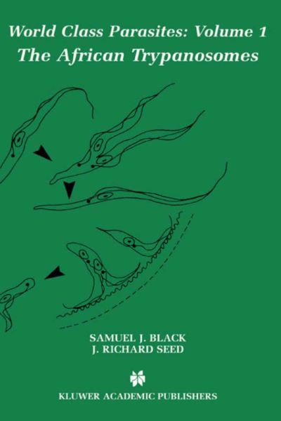 Cover for Samuel J Black · The African Trypanosomes - World Class Parasites (Hardcover Book) (2001)