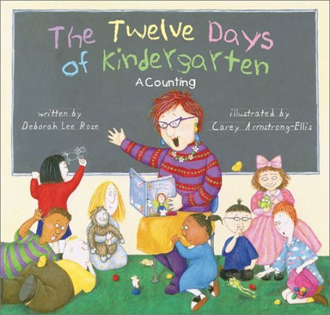 Twelve Days of Kindergarten - Deborah Lee Rose - Livros - Abrams - 9780810945128 - 1 de agosto de 2003