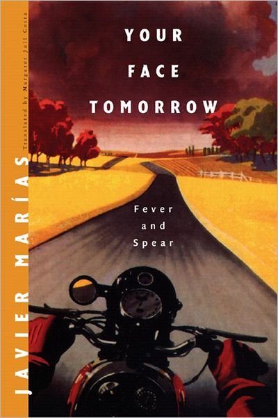 Cover for Javier Marias · Your Face Tomorrow (Fever and Spear) (Hardcover bog) (2005)