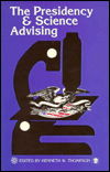 The Presidency and Science Advising - The Presidency and Science Advising Series - Kenneth W. Thompson - Books - University Press of America - 9780819153128 - May 27, 1986