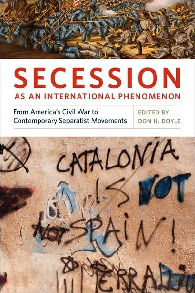 Cover for Don H Doyle · Secession as an International Phenomenon: From America's Civil War to Contemporary Separatist Movements (Paperback Book) (2010)