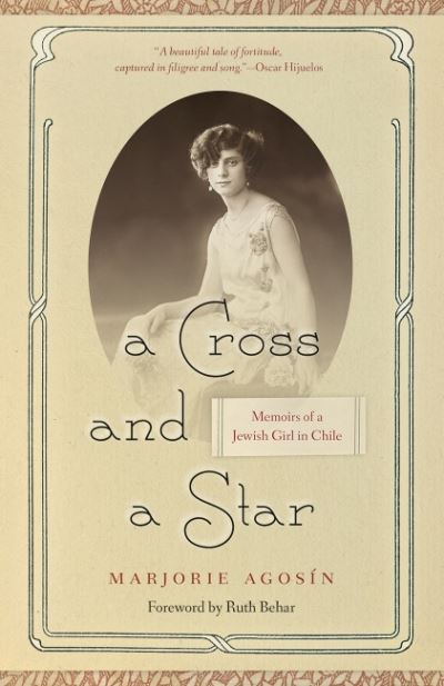 Cover for Marjorie Agosin · A Cross and a Star: Memoirs of a Jewish Girl in Chile (Paperback Book) (2022)