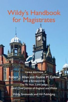 Wildy's Handbook for Magistrates - Robert J Allan - Libros - Wildy, Simmonds and Hill Publishing - 9780854901128 - 22 de noviembre de 2012