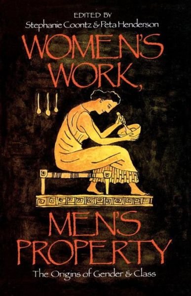 Cover for Stephanie Coontz · Women's Work, Men's Property: The Origins of Gender and Class (Taschenbuch) (1986)