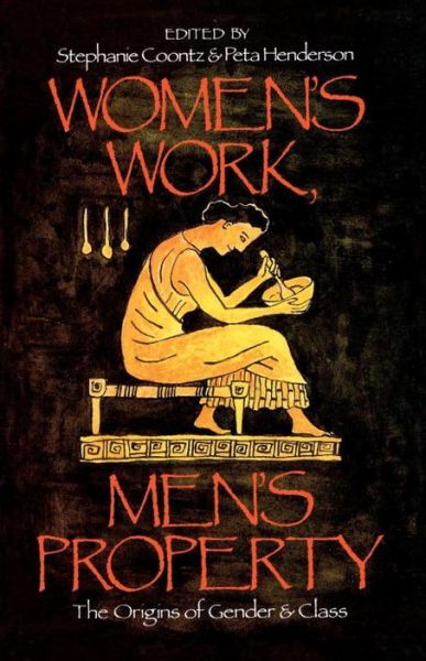 Women's Work, Men's Property: The Origins of Gender and Class - Stephanie Coontz - Bøger - Verso Books - 9780860911128 - 1. april 1986