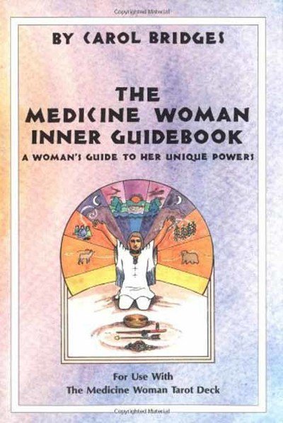 Cover for Carol Bridges · The Medicine Woman Inner Guidebook: A Woman's Guide to Her Unique Powers (Paperback Book) [Revised edition] (2002)