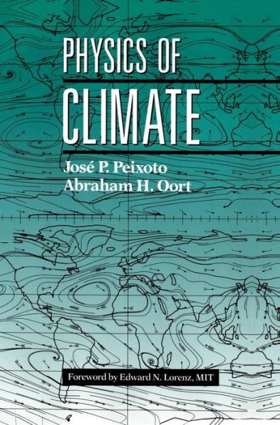 Cover for Jose P. Peixoto · Physics of Climate (Gebundenes Buch) [1992 edition] (1992)