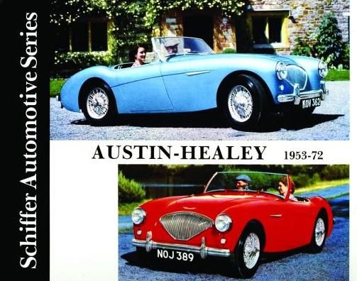 Cover for Ltd. Schiffer Publishing · Austin-Healey 1953-1972 (Hardcover Book) [New edition] (1997)