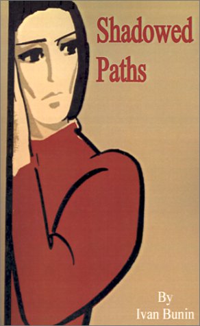 Cover for Ivan Alekseevich Bunin · Shadowed Paths (Paperback Book) (2001)