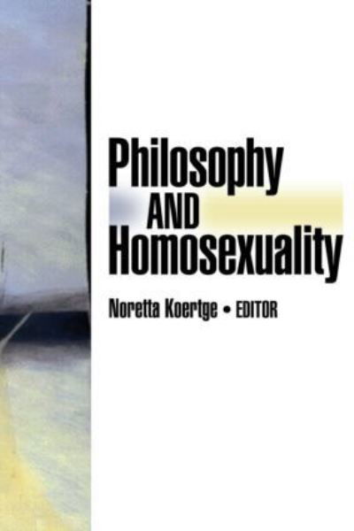Cover for Noretta Koertge · Philosophy And Homosexuality (Paperback Bog) (1985)