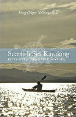 Cover for Doug Cooper · Scottish Sea Kayaking: Fifty Great Sea Kayak Voyages (Paperback Book) (2005)