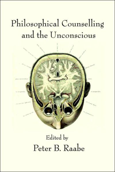 Cover for Peter B Raabe · Philosophical Counselling and the Unconscious (Paperback Book) (2006)
