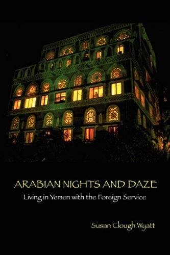 Cover for Susan Clough Wyatt · Arabian Nights and Daze: Living in Yemen with the Foreign Service (Paperback Bog) (2010)