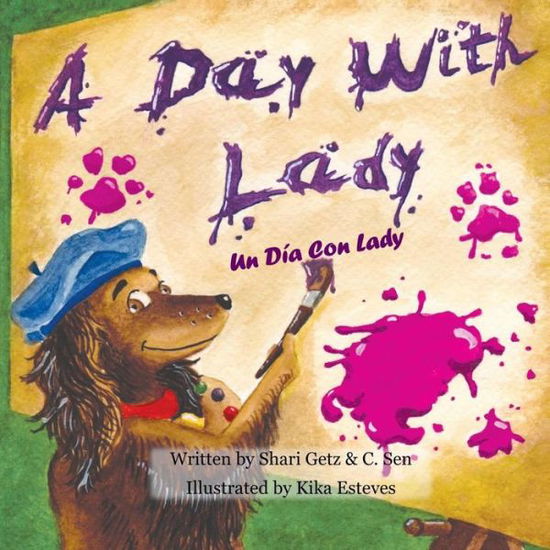 Cover for Shari Getz · A Day with Lady: a Day with Lady/un Dia Con Lady, a Picture Book in English and Spanish (Paperback Book) (2010)