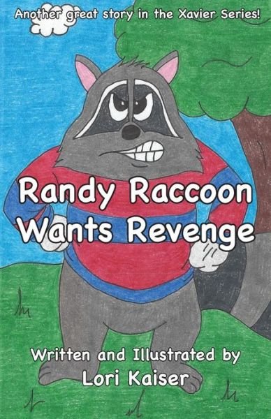 Lori Kaiser · Randy Raccoon Wants Revenge (Taschenbuch) (2017)