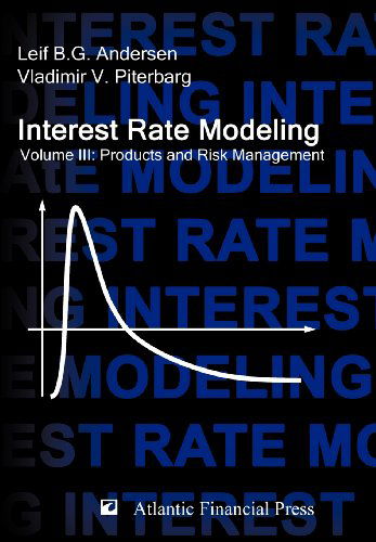 Cover for Leif B.G. Andersen · Interest Rate Modeling. Volume 3: Products and Risk Management (Hardcover Book) (2010)