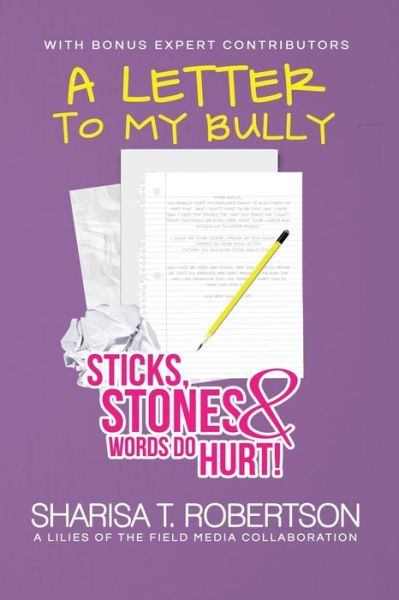 Cover for Sharisa T. Robertson · A Letter to My Bully: Sticks, Stones, and Words Do Hurt (Paperback Book) (2014)