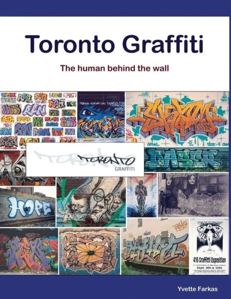 Yvette Farkas · Toronto Graffiti: The human behind the wall (Taschenbuch) (2023)