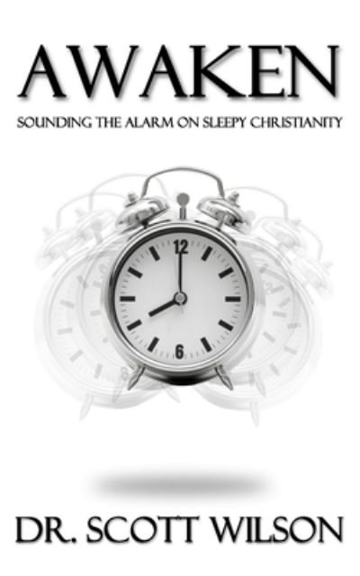 Cover for Scott Wilson · Awaken: Sounding the Alarm on Sleepy Christianity (Paperback Bog) (2021)