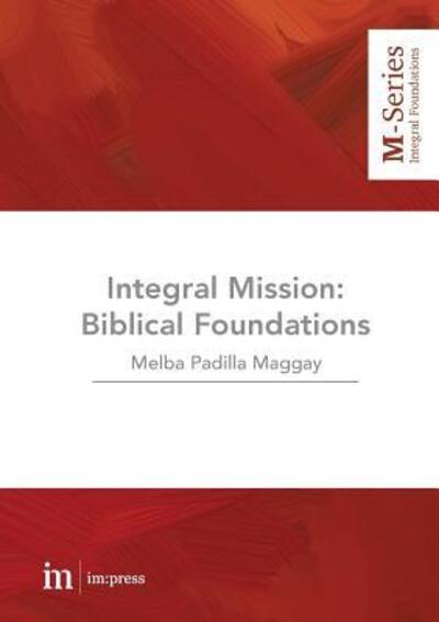 Cover for Melba Padilla Paggay · Integral Mission: Biblical foundations - M-Series (Paperback Book) (2016)