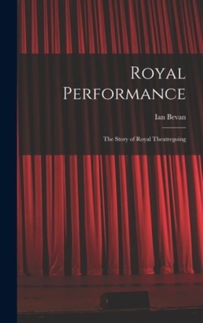 Cover for Ian Bevan · Royal Performance (Hardcover Book) (2021)