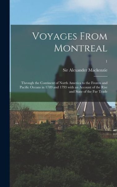 Cover for Sir Alexander MacKenzie · Voyages From Montreal (Hardcover Book) (2021)
