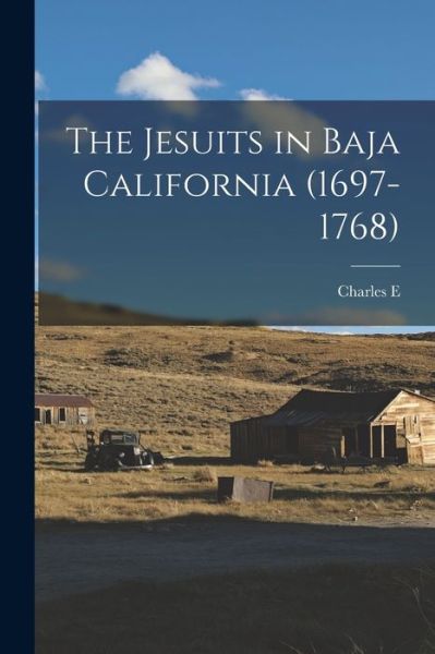 Cover for Charles Edward Chapman · Jesuits in Baja California (1697-1768) (Book) (2022)