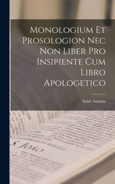 Cover for Anselm · Monologium et Prosologion Nec Non Liber Pro Insipiente Cum Libro Apologetico (Buch) (2022)