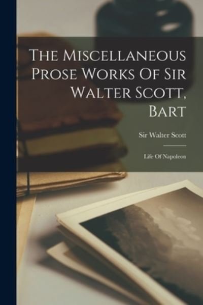 Cover for Walter Scott · Miscellaneous Prose Works of Sir Walter Scott, Bart (Book) (2022)