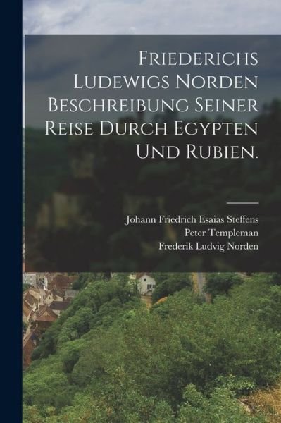 Cover for Frederik Ludvig Norden · Friederichs Ludewigs Norden Beschreibung Seiner Reise Durch Egypten und Rubien (Bog) (2022)