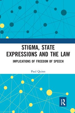 Cover for Paul Quinn · Stigma, State Expressions and the Law: Implications of Freedom of Speech (Paperback Book) (2021)