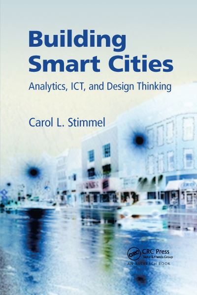 Cover for Carol L. Stimmel · Building Smart Cities: Analytics, ICT, and Design Thinking (Paperback Book) (2022)