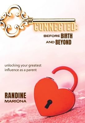 Cover for Randine Mariona · Connected Before Birth &amp; Beyond (Innbunden bok) (2021)