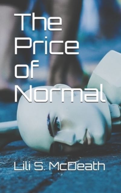 Cover for Lili S McDeath · The Price of Normal (Paperback Book) (2019)