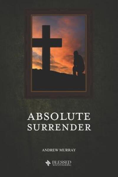 Cover for Andrew Murray · Absolute Surrender (Illustrated) (Paperback Book) (2019)