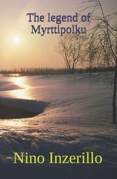 Cover for Nino Inzerillo · The legend of Myrttipolku (Paperback Book) (2019)