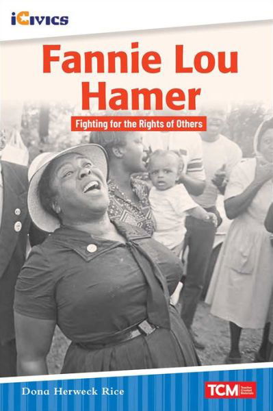 Cover for Dona Herweck Rice · Fannie Lou Hamer: Fighting for the Rights of Others (Taschenbuch) (2022)
