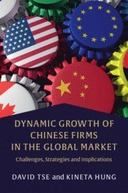 Cover for Tse, David K. (The University of Hong Kong) · Dynamic Growth of Chinese Firms in the Global Market: Challenges, Strategies and Implications (Hardcover bog) (2020)