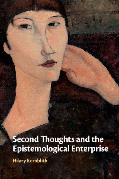 Cover for Kornblith, Hilary (University of Massachusetts, Amherst) · Second Thoughts and the Epistemological Enterprise (Taschenbuch) (2021)